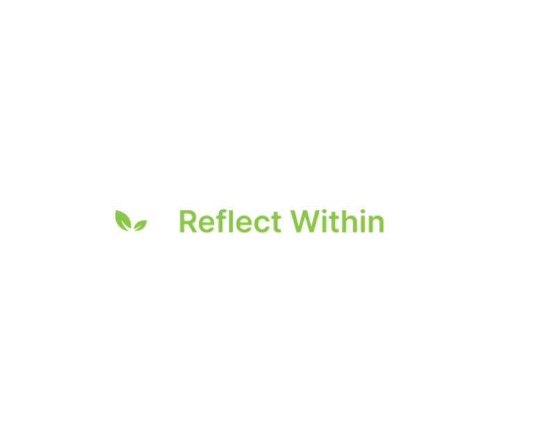 Reflect Within